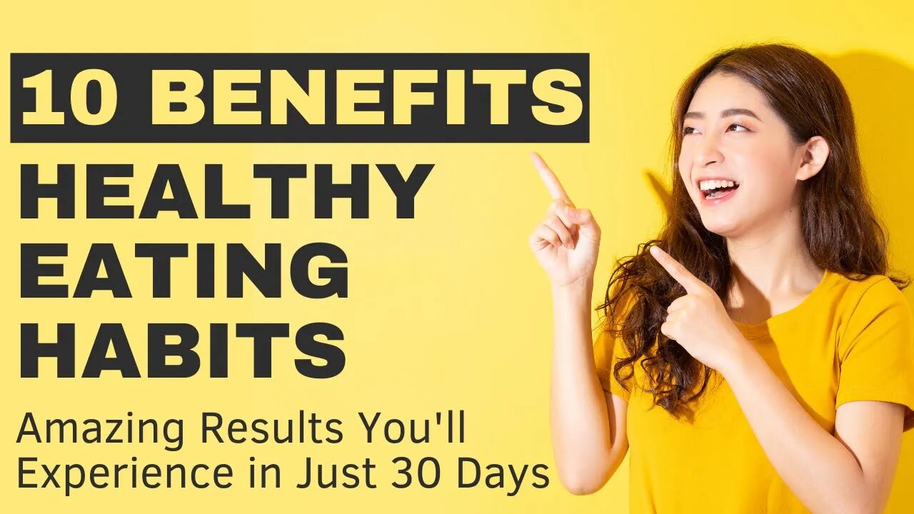 "Benefits of Healthy Eating: Amazing Results You'll Experience in Just 30 Days"