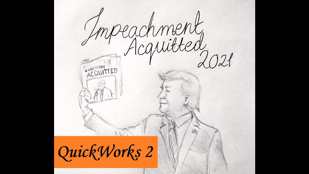 QuickWorks 2: Acquitted President Trump Sketch