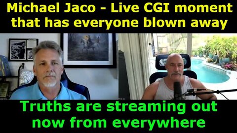 Michael Jaco 6/10/22 - Live CGI moment that has everyone blown away. Truths are streaming out now from everywhere!