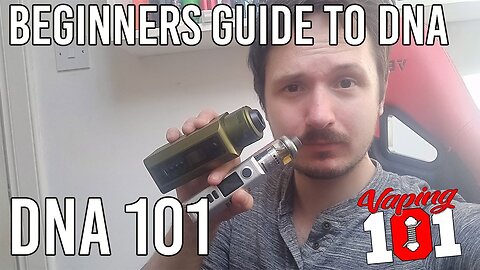 DNA Mods for Beginners Tutorial | Vaping 101