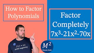 How to Factor Polynomials | Factor Completely 7x³-21x²-70x | Minute Math