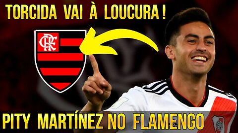 NÃO TÔ ACREDITANDO! PITY MARTÍNEZ LIVRE NO MERCADO! TORCIDA DO FLAMENGO VAI Á LOUCURA NA WEB!