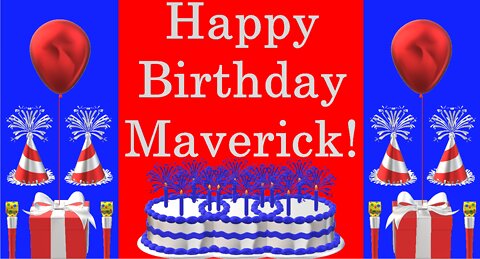 Happy Birthday 3D - Happy Birthday Maverick - Happy Birthday To You - Happy Birthday Song