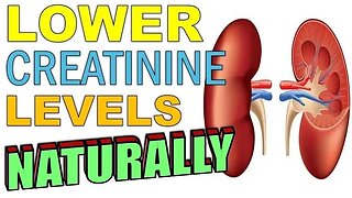 Lower Creatinine Levels NATURALLY