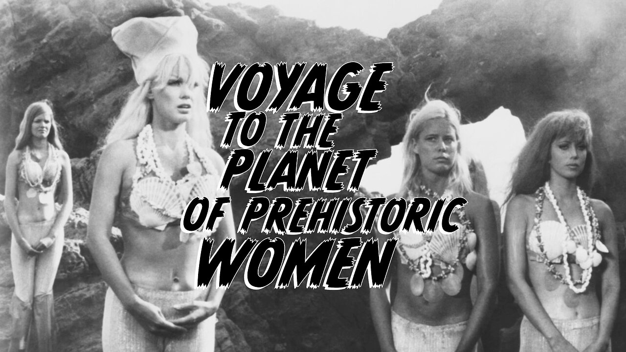 Voyage to the Planet of Prehistoric Women (1967)