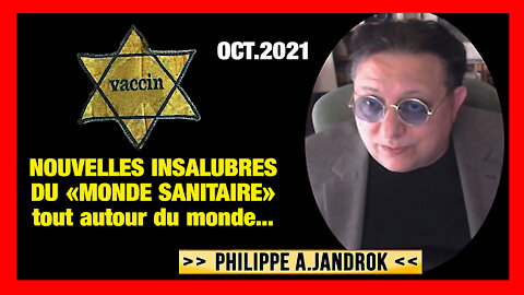 Un tour d'actualité internationale sur "la Plandémie sanitaire" par Ph.JANDROK (Hd 720)