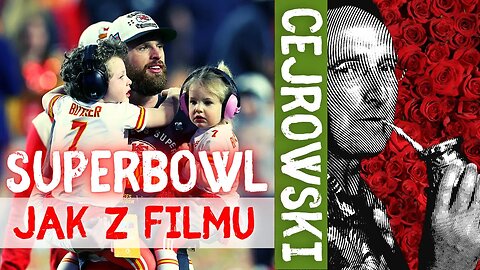 SDZ197/1 Cejrowski: Superbowl jak z filmu 2023/2/13 Radio WNET