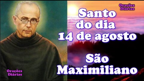 Santo do dia 14 de agosto, São Maximiliano