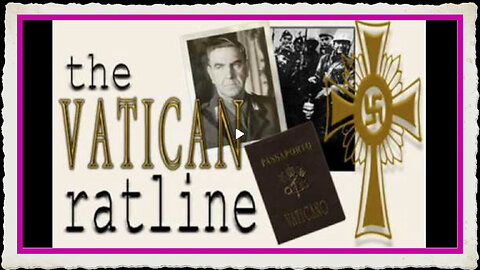 The Vatican RatLines - NAZIS escaped to Argentina - Operation Paperclip more