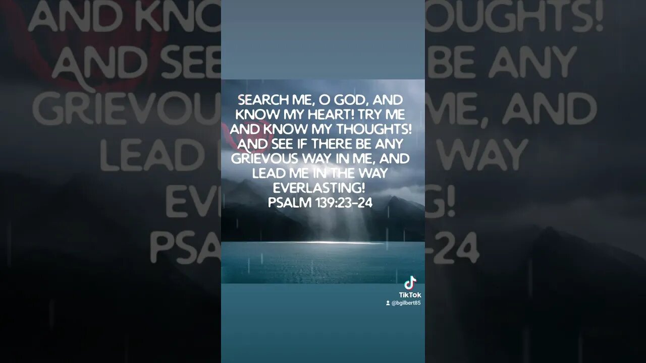 Psalm 139:23-24