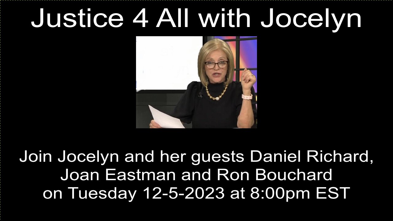 Justice 4 All with Jocelyn 12-5-2023