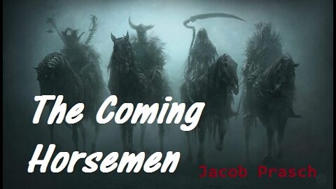 The Coming Horsemen - Jeremiah and Revelation Revisited- Jacob Prasch