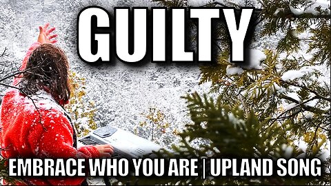 Guilty - Embrace Who You Are | Snowy Cliff Keyboard Song from UPLAND (Official Video)