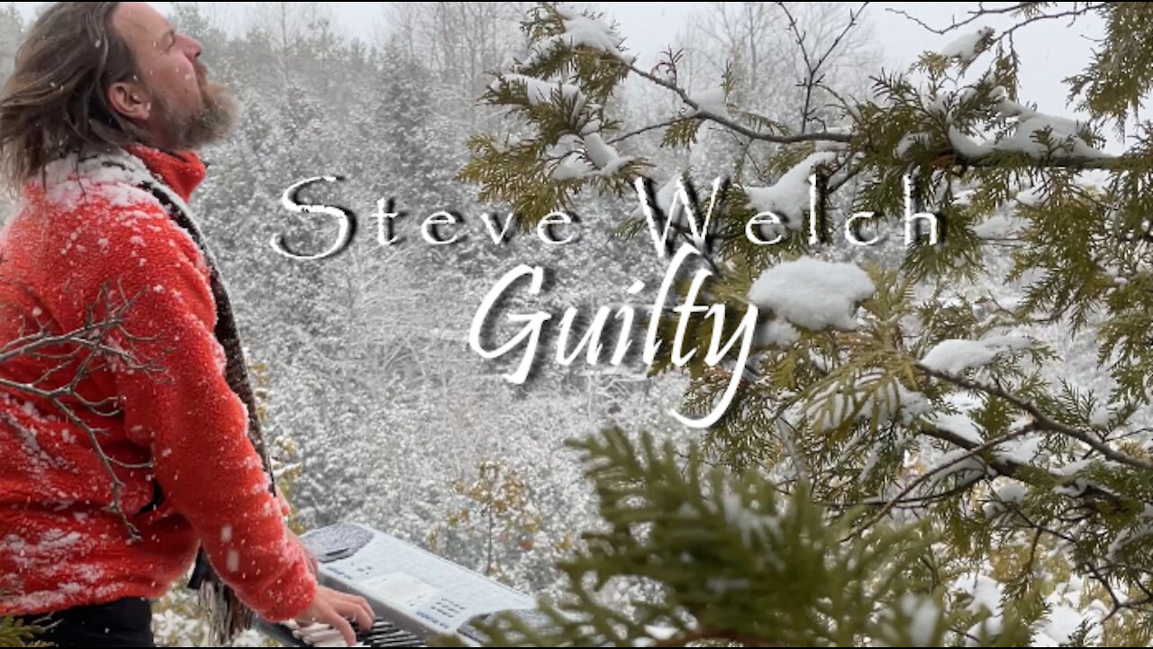 Steve Welch "Guilty" - Official Video - Ontario Snowfall