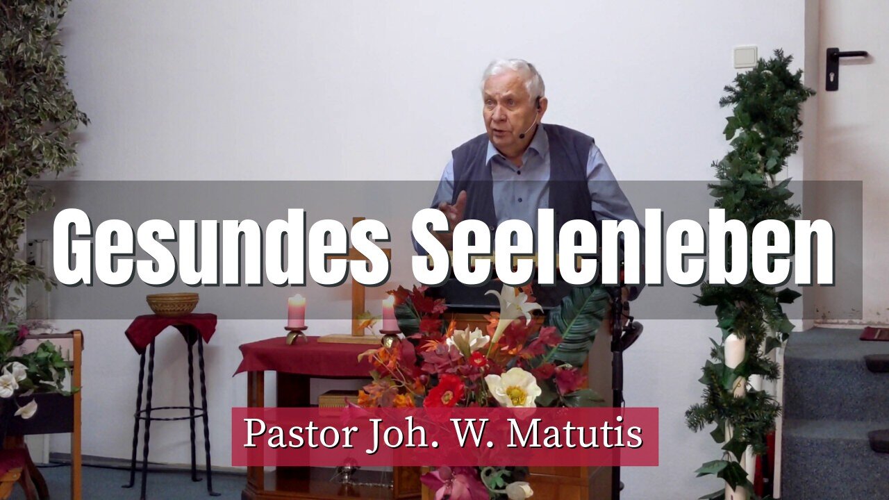 Joh. W. Matutis - Gesundes Seelenleben - 19. Februar 2022