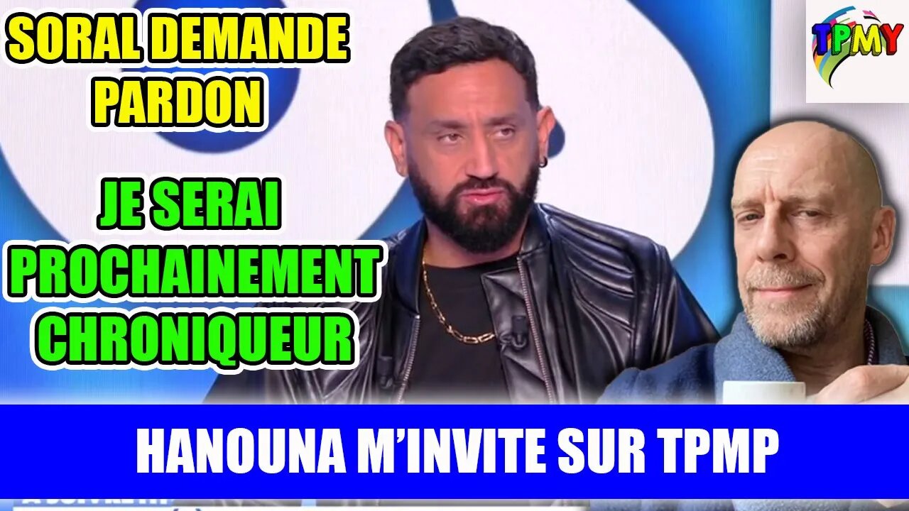 CYRIL HANOUNA M'INVITE à TPMP, JE DEBUNK SORAL QUI DEMANDE PARDON #schiappa #booba #arcom #dofla