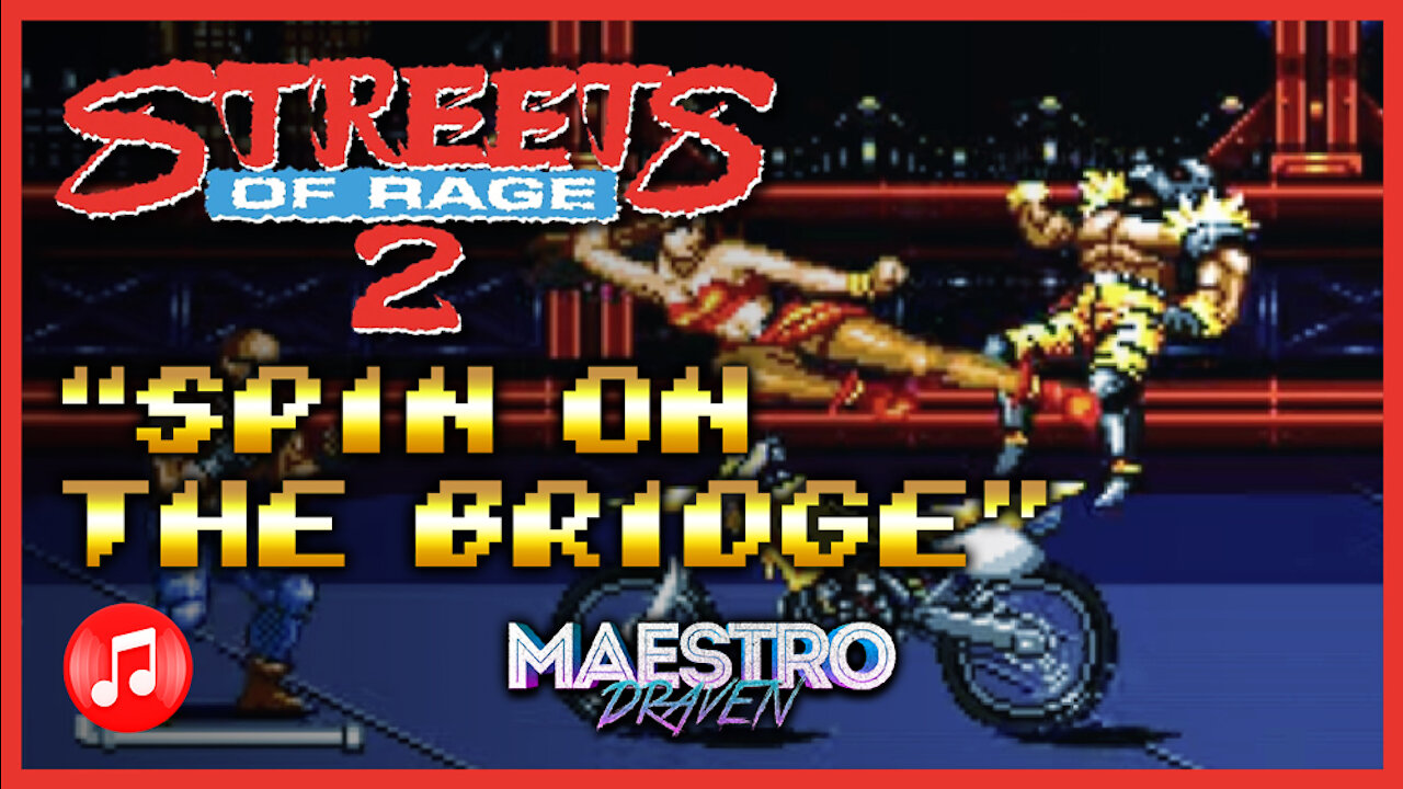 "Spin On The Bridge" • Stage 2-1 (Expanded & Enhanced) - STREETS OF RAGE 2