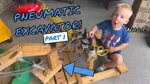 Building Pneumatic Excavator: Part 1