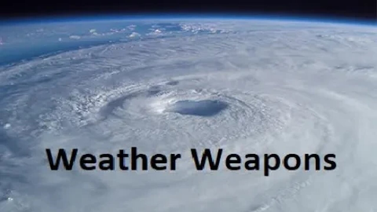 Weather weapons.