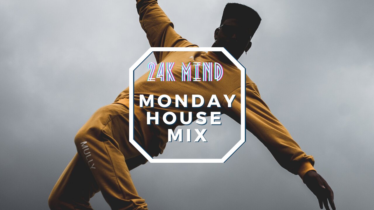 🙃🎧 Monday House Mix | Start It Off Right ☀️✅