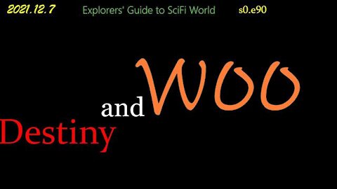 destiny and woo - Explorers' Guide to SciFi World