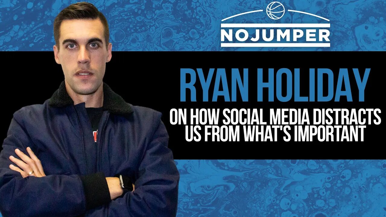 Ryan Holiday on How Social Media Distracts Us From What's Important