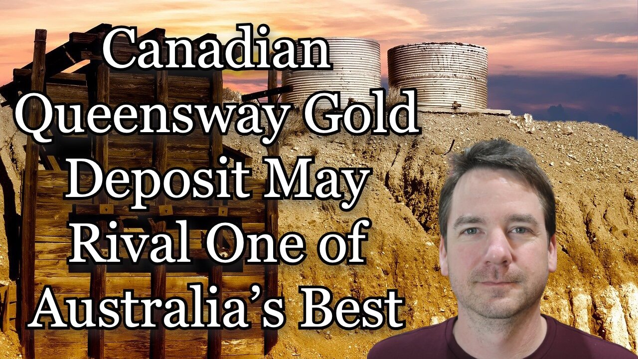 Canadian Queensway Gold Deposit May Rival One of Australia’s Best