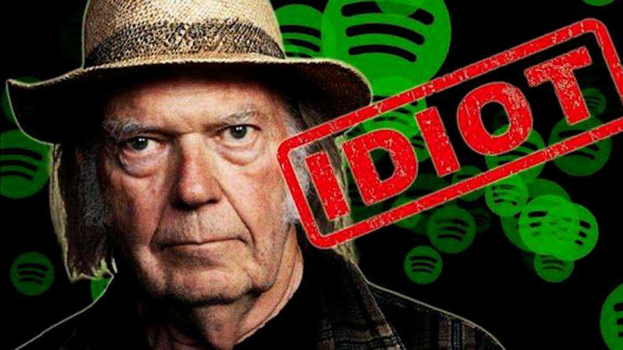 Neil Young is an Idiot, whoops he cancelled himself