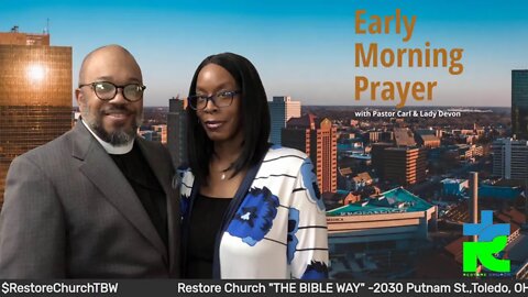 Early morning prayer with Pastor Carl & Lady Devon Mitchell