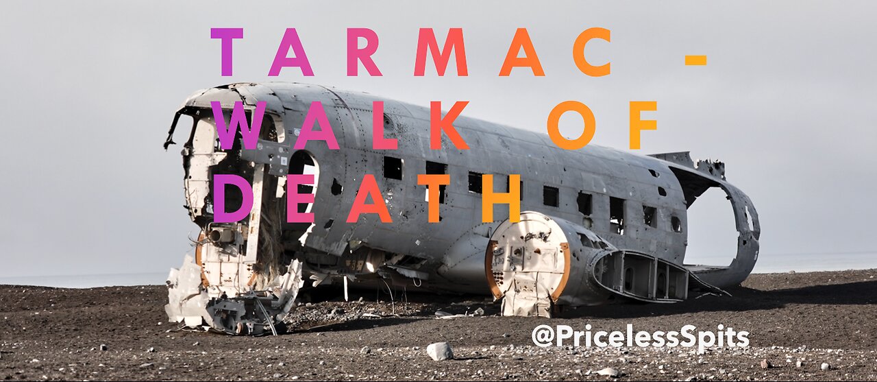 TARMAC - Walk of Death