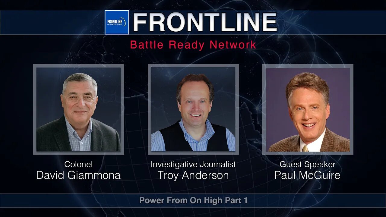 Power From On High with Paul McGuire (Part 1) | FrontLine: Battle Ready Network (#52)