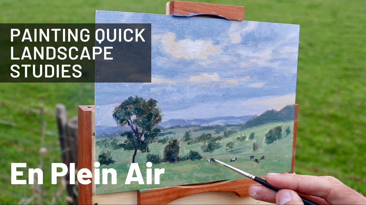 Painting Quick Landscape Studies EN PLEIN AIR