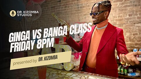 Friday Night’s Ginga VS Banga Dance Class at 8PM EDT | Dr Kizomba Studios ✨