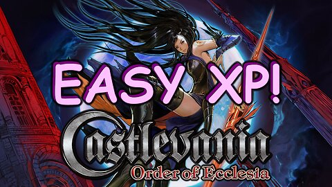 Castlevania: Order of Ecclesia (Nintendo DS) - Easy XP & Attribute Levels