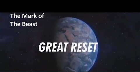 The Mark of The Beast And The Great Reset