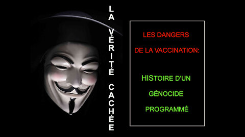 LA VÉRITÉ CACHÉE | LES DANGERS DE LA VACCINATION |HISTOIRE D’UN GÉNOCIDE PROGRAMME