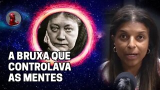 A BRUXA HELENA BLAVATSKY com Vandinha Lopes | Planeta Podcast (Sobrenatural)