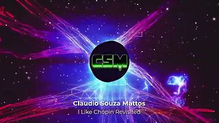 Claudio Souza Mattos - I Like Chopin Revisited