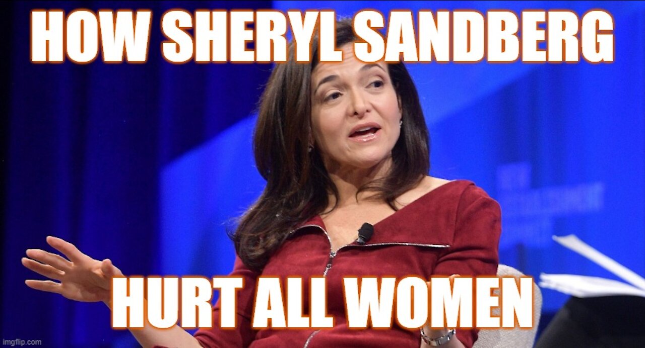 Why Sheryl Sandberg Hurt Women