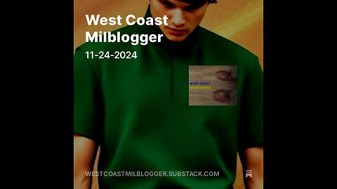 West Coast Milblogger 11-24-2024