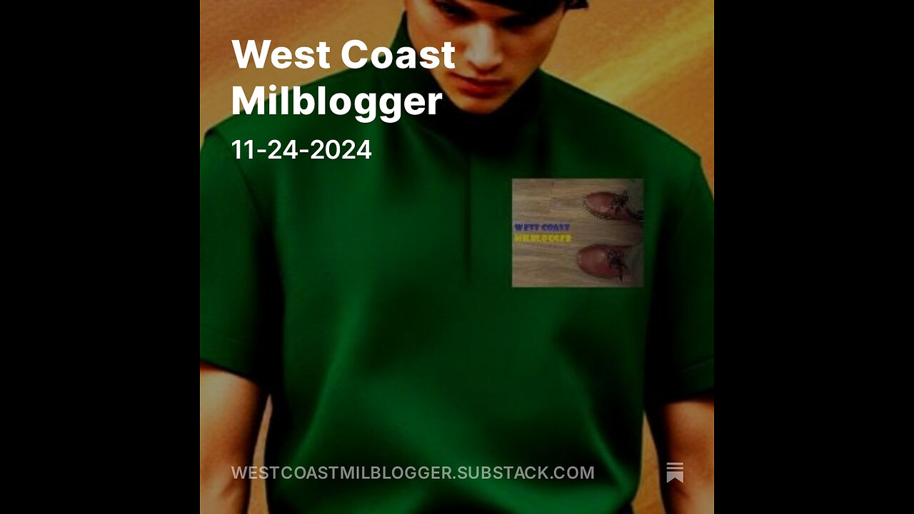 West Coast Milblogger 11-24-2024