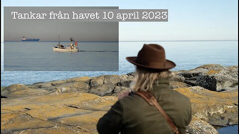 TANKAR FRÅN HAVET 10 APRIL 2023