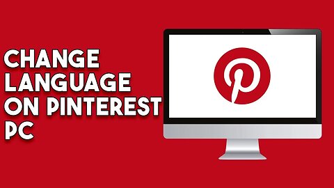 How To Change Language On Pinterest Pc