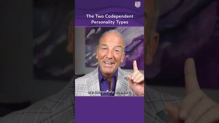 The Two Codependent Personality Types