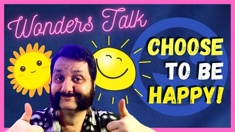 How to BE HAPPY | Choose HAPPINESS in YOUR LIFE!