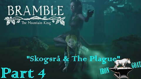 Bramble - Part 4 - Gameplay Walkthrough