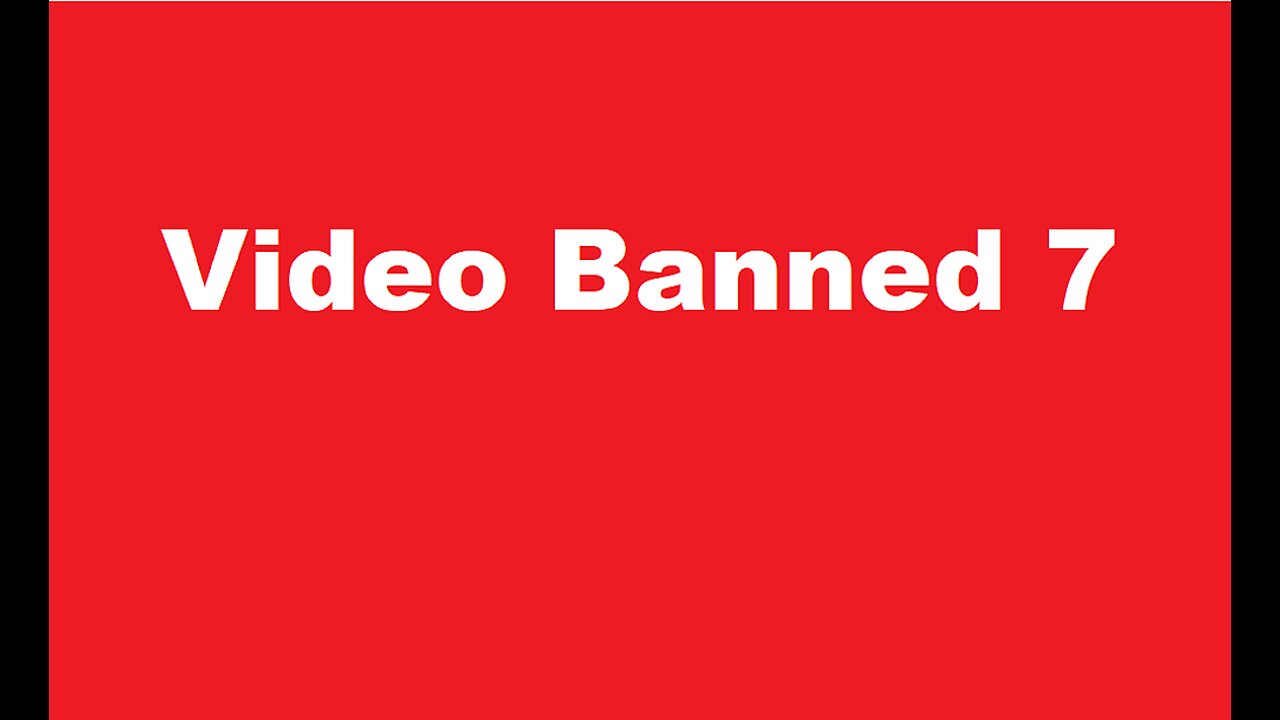 Video Banned 7