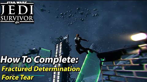 Space Portals - How To Complete Fractured Determination Force Tear Jedi Survivor