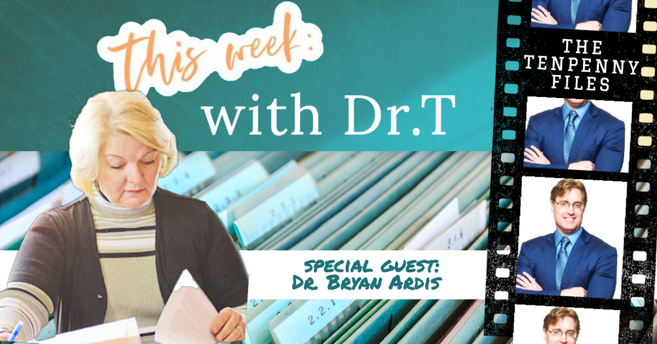 This Week with Dr. T - Jan.31, 2022 Guest Dr.Bryan Ardis