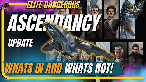 Elite Dangerous Ascendancy Update - we Review it!